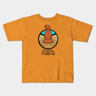 Prairie dogging Kids T-Shirt